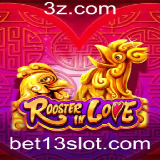bet 13 - Descubra o Fascinante Jogo 'RoosterInLove' e Suas Regras Envolventes